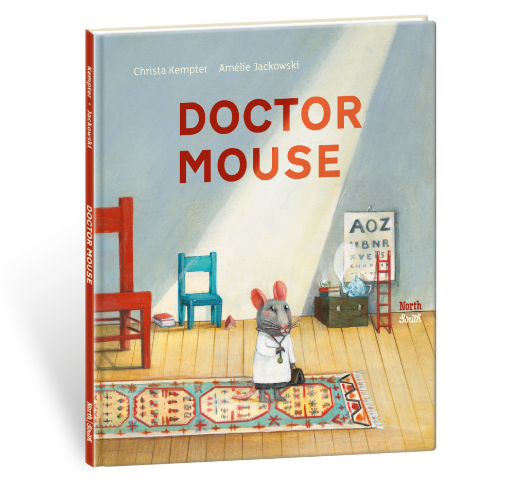 Meet Doctor Mouse Illustrator Amelie Jackowski Northsouth Books